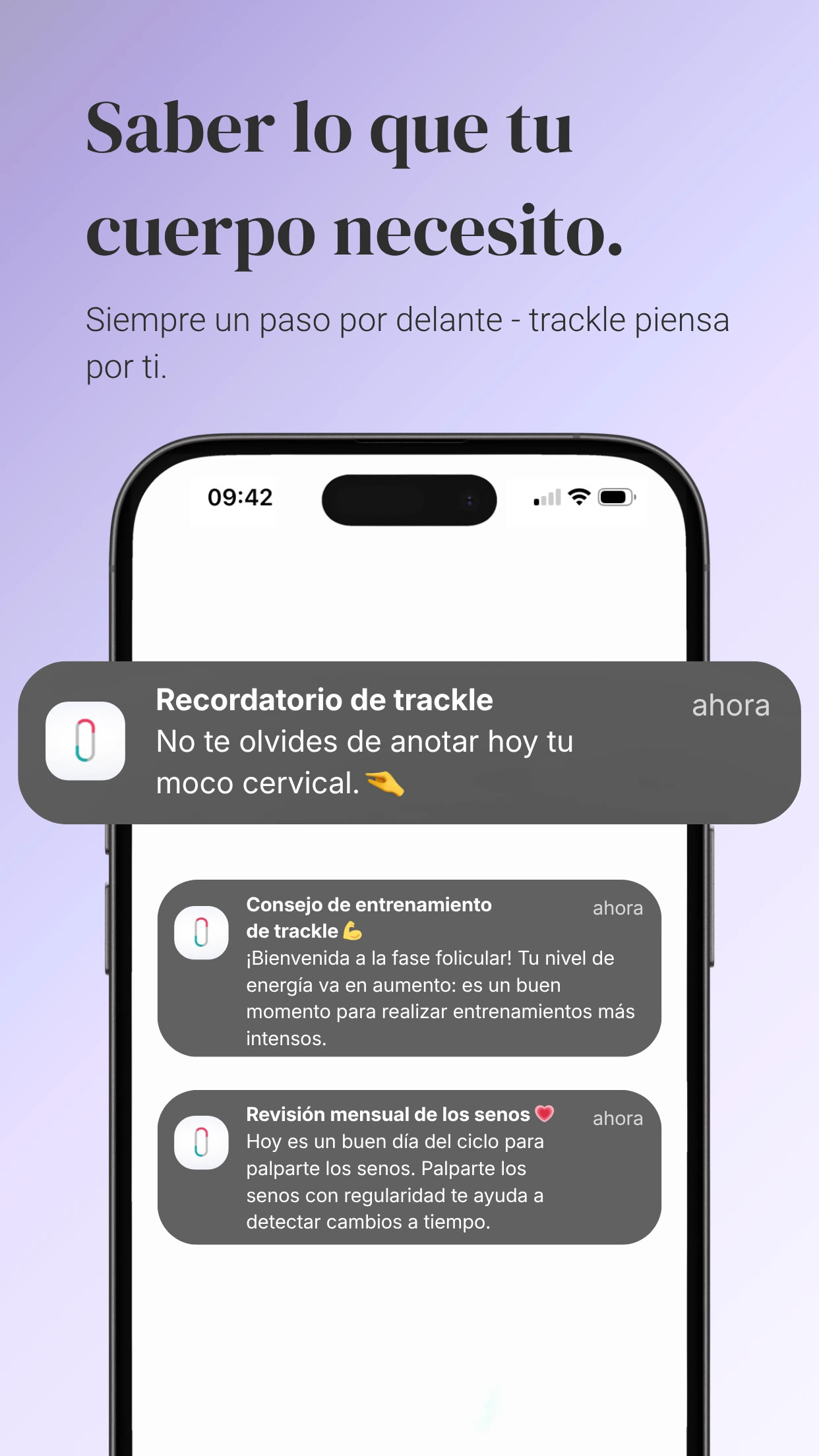 Infografía con el título «Saber lo que tu cuerpo necesito». El smartphone muestra tres notificaciones push de la aplicación trackle: un recordatorio para anotar el moco cervical, un consejo de entrenamiento para la fase folicular y un recordatorio para la revisión mensual de los senos.